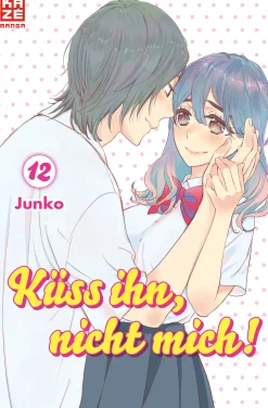 Küss ihn, nicht mich! - Band 12 (Deutsch)