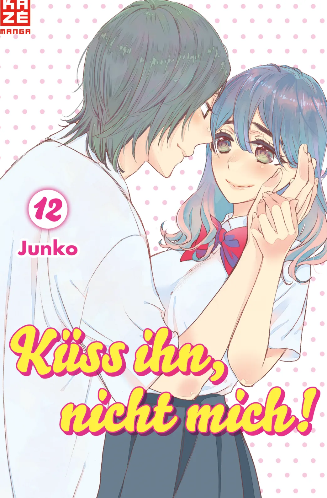 Küss ihn, nicht mich! - Band 12 (Deutsch)